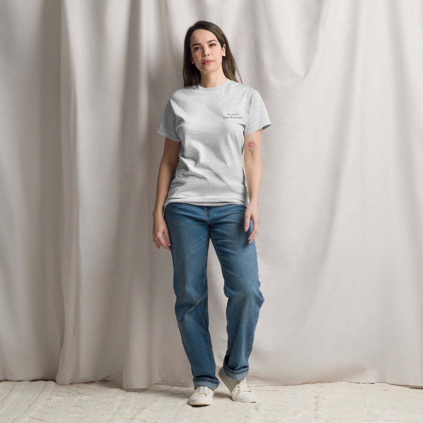 You are so Times New Roman - Unisex Classic Tee