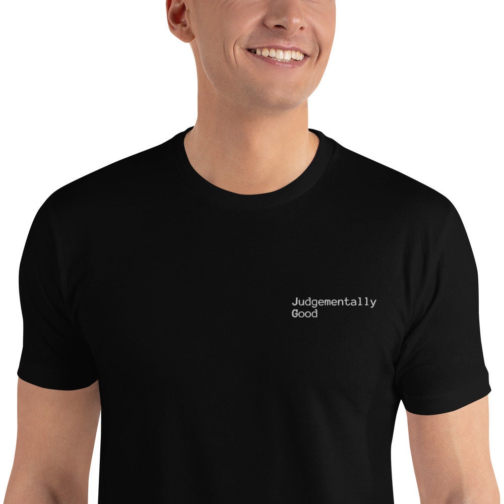 Short Sleeve Tee - Judgementally Good (Original)