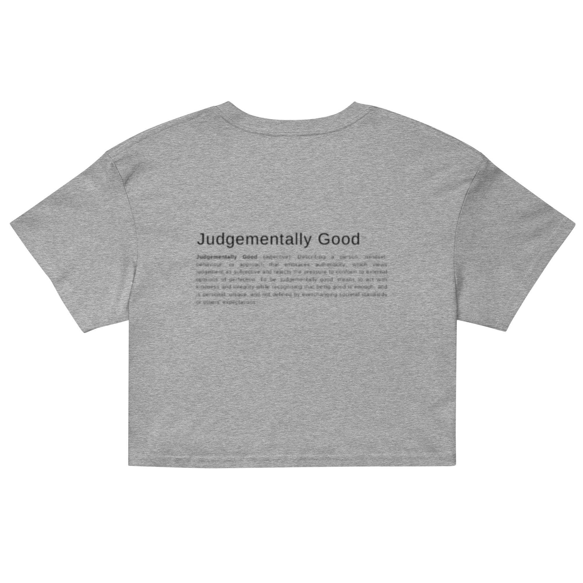 Judgementally Good Definition Crop Tee - Unisex