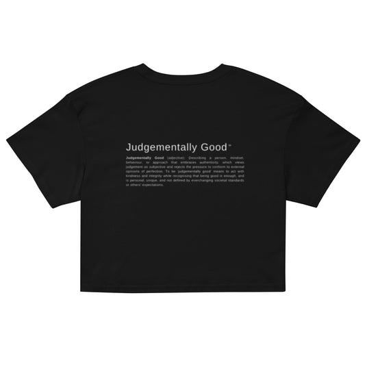 Judgementally Good Definition Crop Tee - Unisex